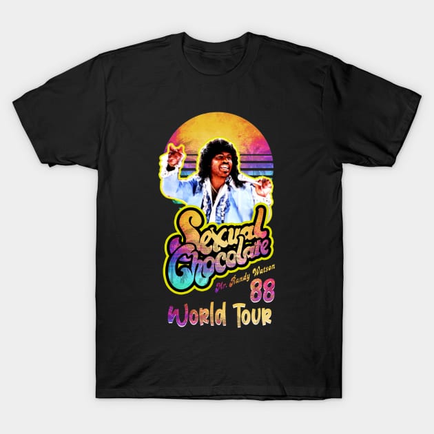 Randy Watson - Sexual Chocolate T-Shirt by Quadra^Maniac